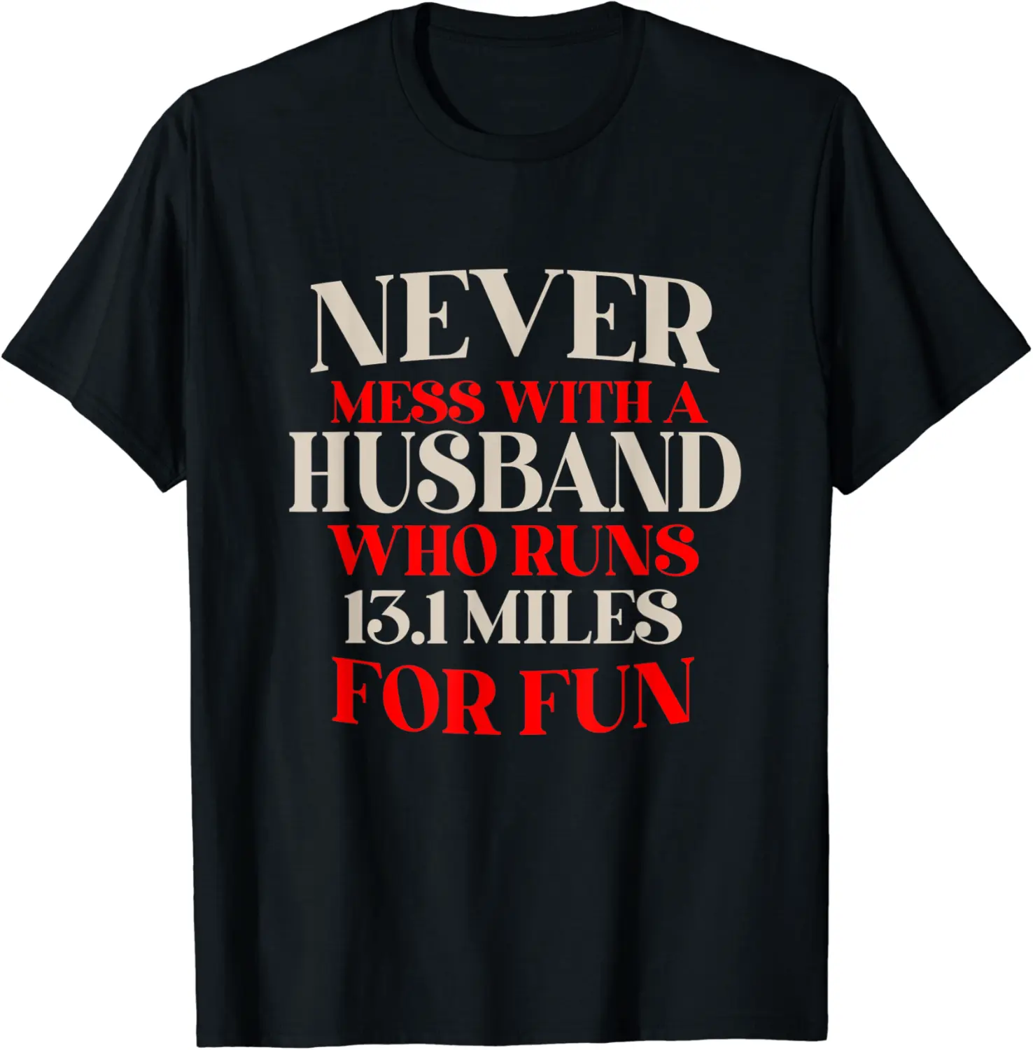 Husband Who Runs Half Marathon Running Sayings Runner Quotes T-Shirt - Phoebeumba Shop 39B0BM73C7RH