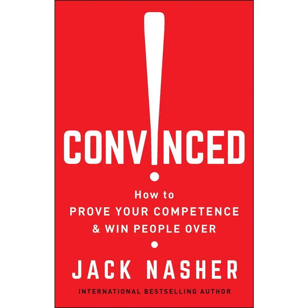 USED Book - Convinced!: How to Prove Your Competence & Win People Over by Nasher, Jack (Paperback) - english