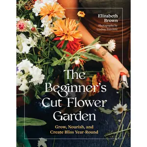 The Beginner’s Cut Flower Garden