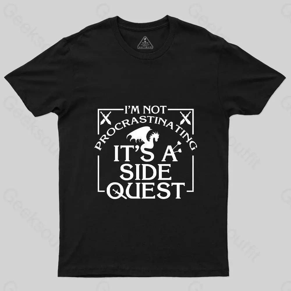 I'm Not Procrastinating, It's A Side Quest Geek T-Shirt