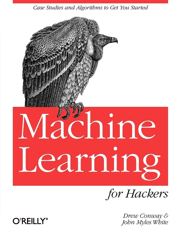 USED Book - Machine Learning for Hackers: Case Studies and Algorithms to Get You Started by Conway, Drew (Paperback) - english
