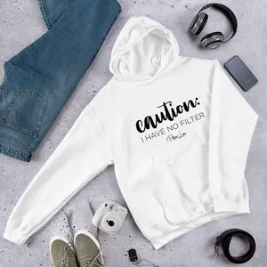 Caution I Have No Filter Graphic Hoodie Soft Smooth Stylish 50% Cotton 50% Polyester Double Lined Hood Matching Drawcord Quarter Turned Body