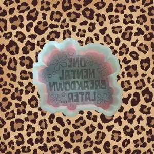 One Mental Breakdown Freshie Mold