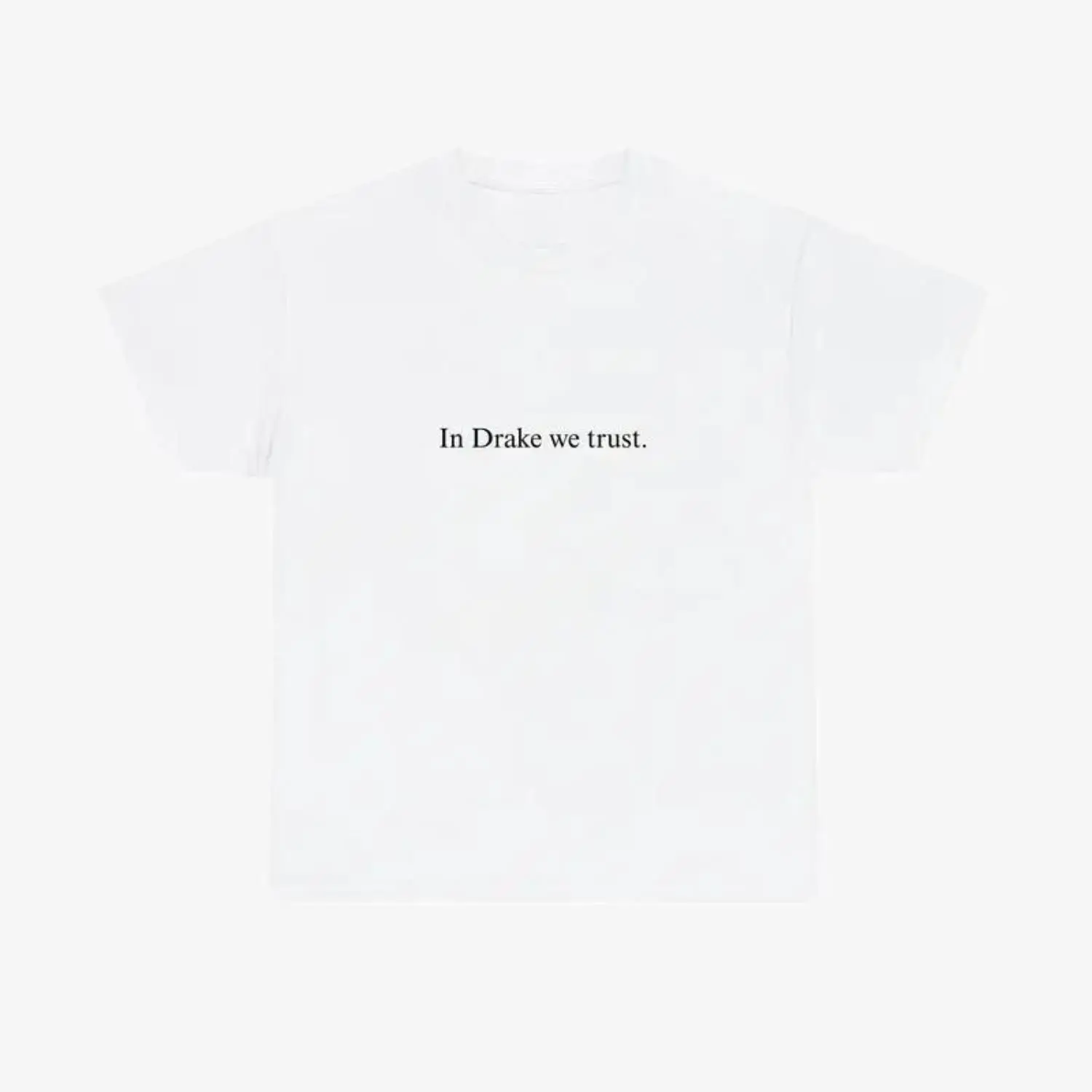 Trust in Drake T Shirt