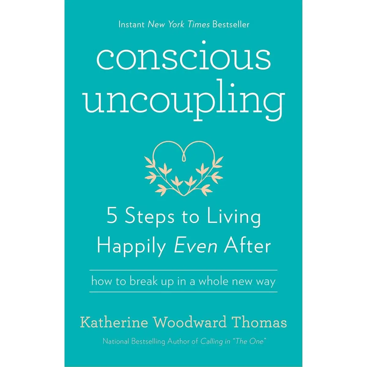 Conscious Uncoupling: 5 Steps to Living Happily Even After Paperback – October 18, 2016