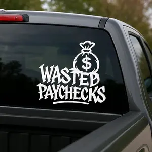 Wasted Paychecks Car Truck Window Decal 7x7 Inches Vinyl Sticker with Money Bag Design for Cars Trucks Laptops Toolboxes Vehicle Exterior Decoration