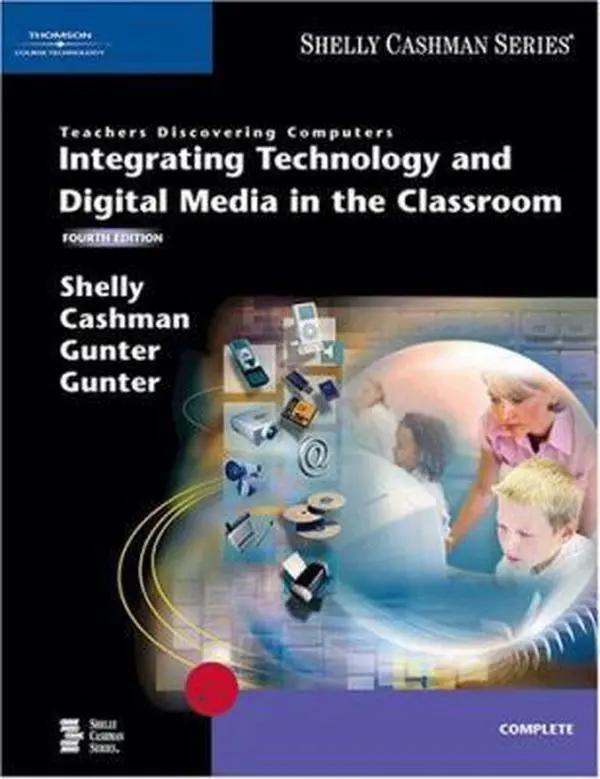 USED-Teachers Discovering Computers: Integrating Technology and Digital Media in the Classroom, Fourth Edition (Available Titles Skills Assessment Manager (SAM) - Office 2007) by Gary B. Shelly (Paperback)