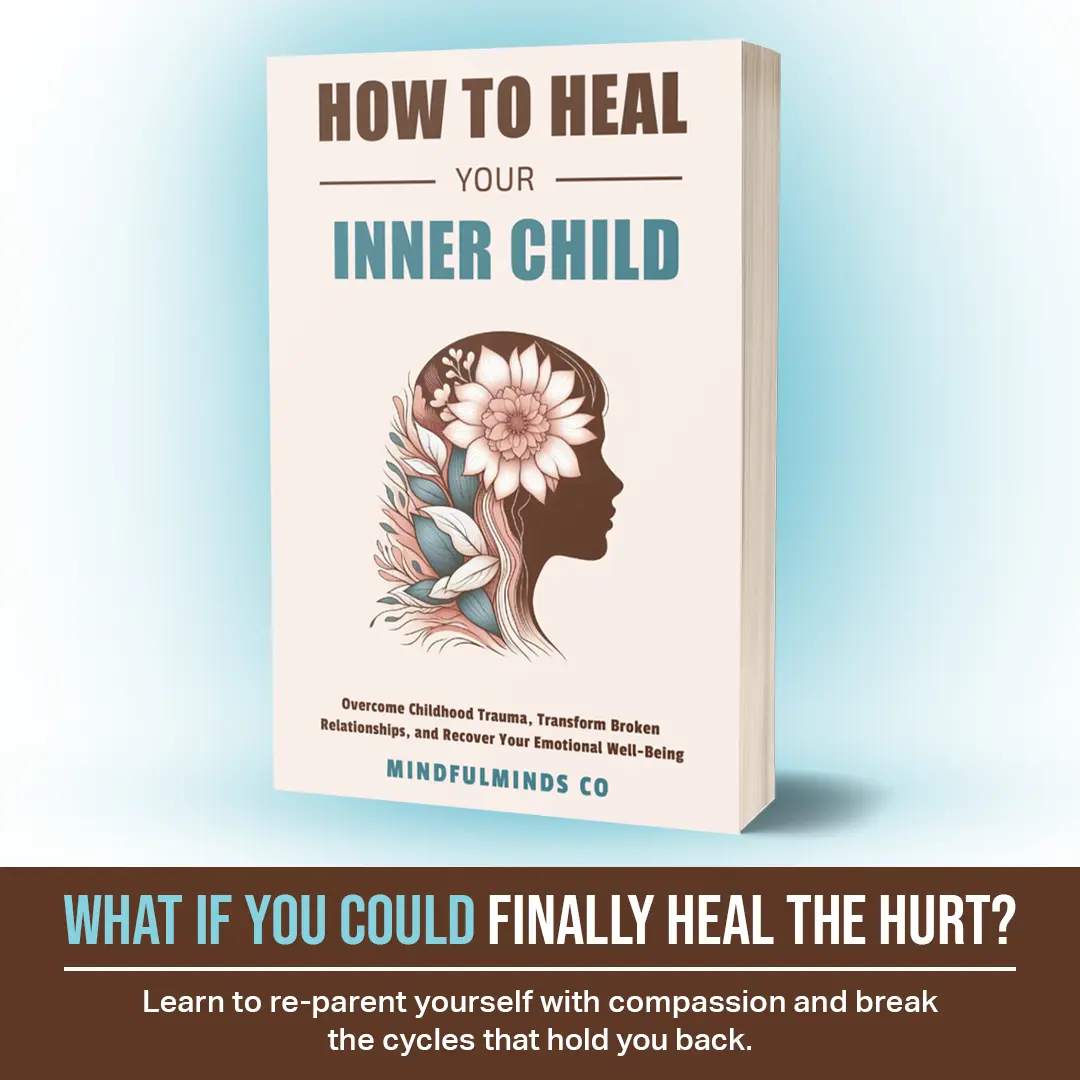 How To Heal Your Inner Child: Overcome Childhood Trauma, Transform Broken Relationships, and Recover Your Emotional Well-Being Books Growing Up Life Parentingbook