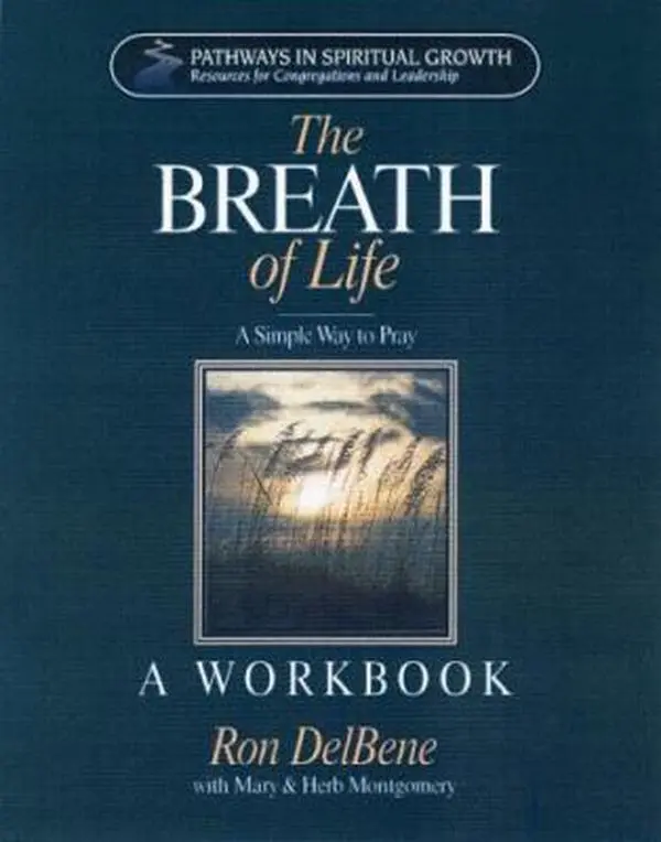 USED-The Breath of Life: A Simple Way to Pray (Pathways in Spiritual Growth) by Ron Delbene (Paperback)