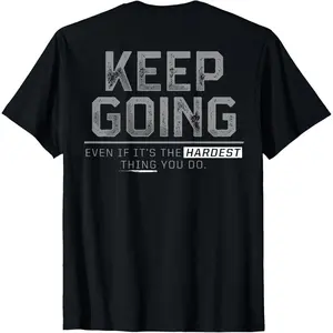 "Keep Going" Motivational Tee with Back Design – Push Through Challenges
