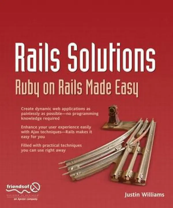 USED-Rails Solutions: Ruby on Rails Made Easy by Williams, Justin (Paperback)