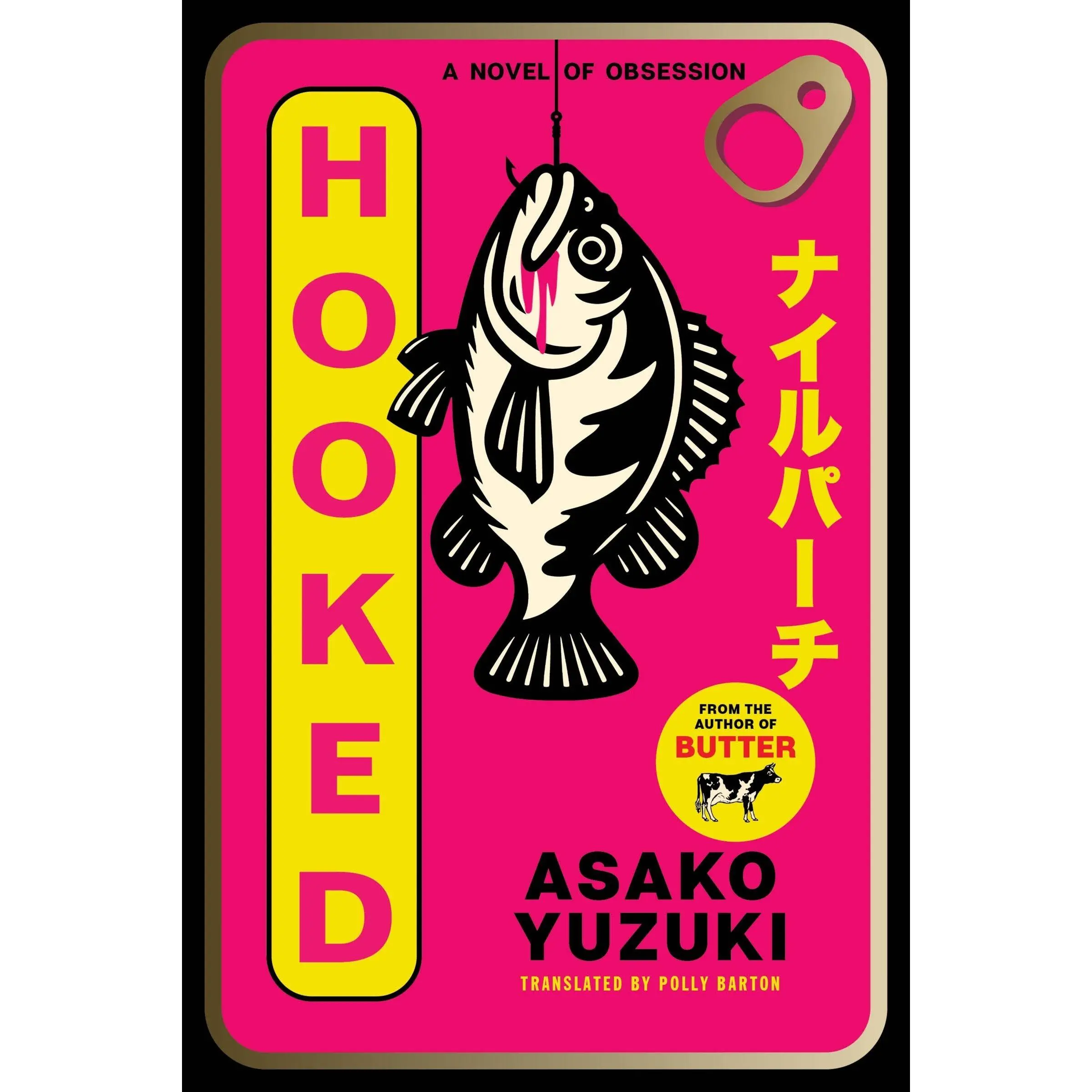 Hooked: A Novel of Obsession by Asako Yuzuki||Polly Barton [Paperback Book]