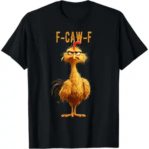 Funny F-Caw-F Chicken, FCAWF Chicken T-Shirt