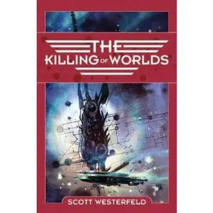 USED-The Killing of Worlds: Book Two of Succession by Scott Westerfeld (Hardcover)