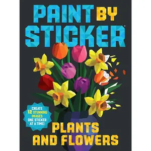 Paint by Sticker (Official): Plants and Flowers: Create 12 Stunning Images One Sticker at a Time!