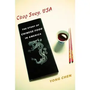 USED-Chop Suey, USA: The Story of Chinese Food in America by Chen, Yong (Hardcover)