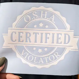 Certified OSHA Violator Vinyl Decal for Car or Truck Window, 5.5 Inches, Crisp White