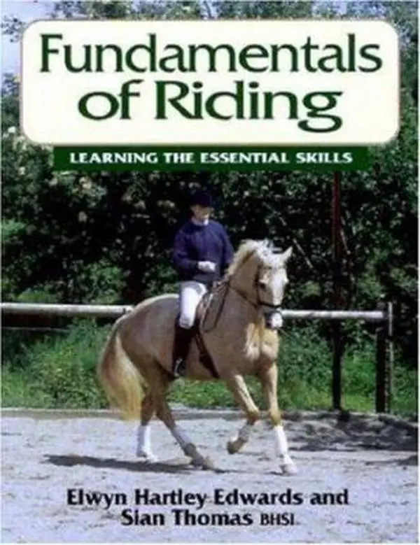 USED-Fundamentals of Riding: Learning the Essential Skills by E.Edwards (Paperback)