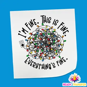 I'm Fine This Fine Everything Fine Design - Christmas DTF heat transfer