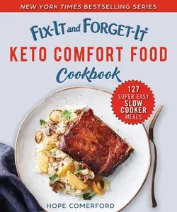 USED-Fix-It and Forget-It Keto Comfort Food Cookbook: 127 Super Easy Slow Cooker Meals by Comerford, Hope (Paperback)