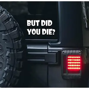 (3pcs) But DID You Die Sticker for Cars Funny Car Vinyl Bumper Sticker Window Decal White 6"x3"
