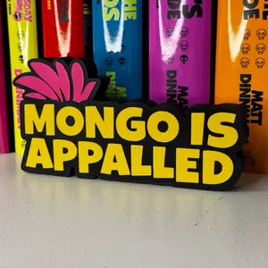 Mongo Is Appalled Sign – Dungeon Crawler Carl Inspired 3D Printed Bookshelf Decor for LitRPG Fans