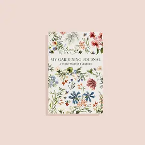 My Gardening Journal: A Weekly Tracker and Logbook for Planning Your Garden