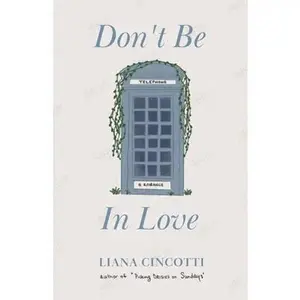 Don't Be In Love -- Liana Cincotti, Paperback