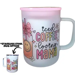 Iced Coffee Loving Mama Mug. Select Mug Type(12oz Stainless Steel OR 17oz Glass). Comes With Reusable Lid and Reusable Straw