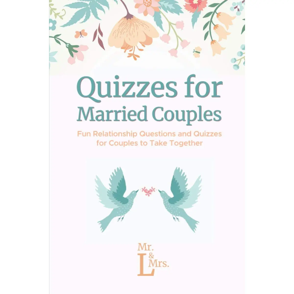 Quizzes for Married Couples: Fun Relationship Questions and Quizzes for Couples to Take Together Paperback – October 9, 2020