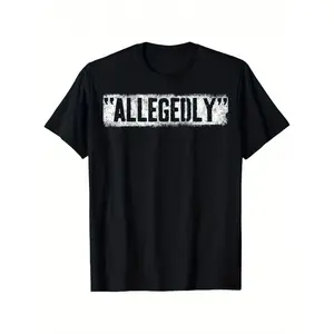 Lawyer or Attorney Allegedly T-Shirt – Funny Graphic Tee for Lawyers, Paralegals & Law Students, Perfect Gift for Men, Women and Couples