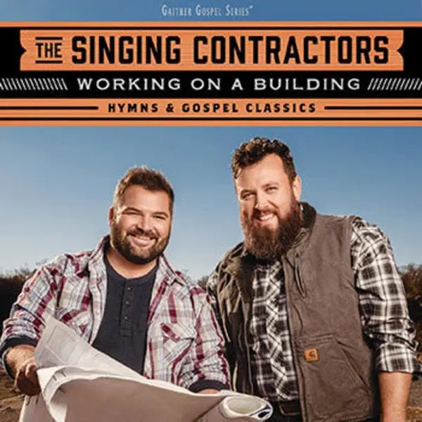 The Singing Contractors - Working On A Building: Hymns & Gospel Classics  [COMPACT DISC - CD]