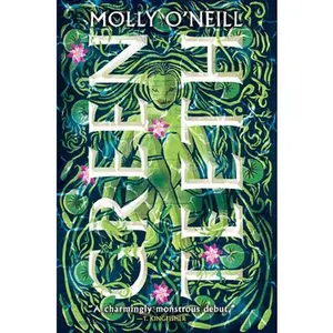 Greenteeth -- Molly O'Neill, Paperback