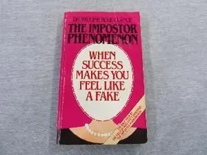 USED-The Impostor Phenomenon: When Success Makes You Feel Like a Fake by Dr. Pauline Rose Clance (Unknown)