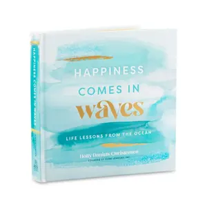 Happiness Comes in Waves by Holly Daniels Christensen
