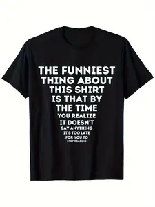 Men's Plus Size The Funniest Thing About This Shirt Isn't What It Says - Humorous Crew Neck T-Shirt with Whimsical Printed Message, Perfect for Casual Outings, Gifts for Friends and Family, Ideal for Comedy Lovers and Tee Enthusiasts