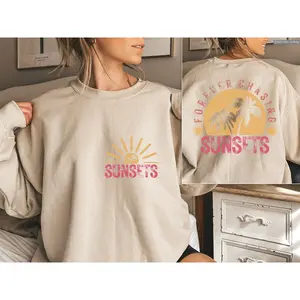 "Forever Chasing Sunsets Sweatshirt or Hoodie, Woman T-Shirt , Retro Beach, Tropical Tee, Summer, Aesthetic Summer " ，Casual