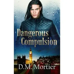 USED-Dangerous Compulsion (British Billionaires) by D.M. Mortier (Paperback)
