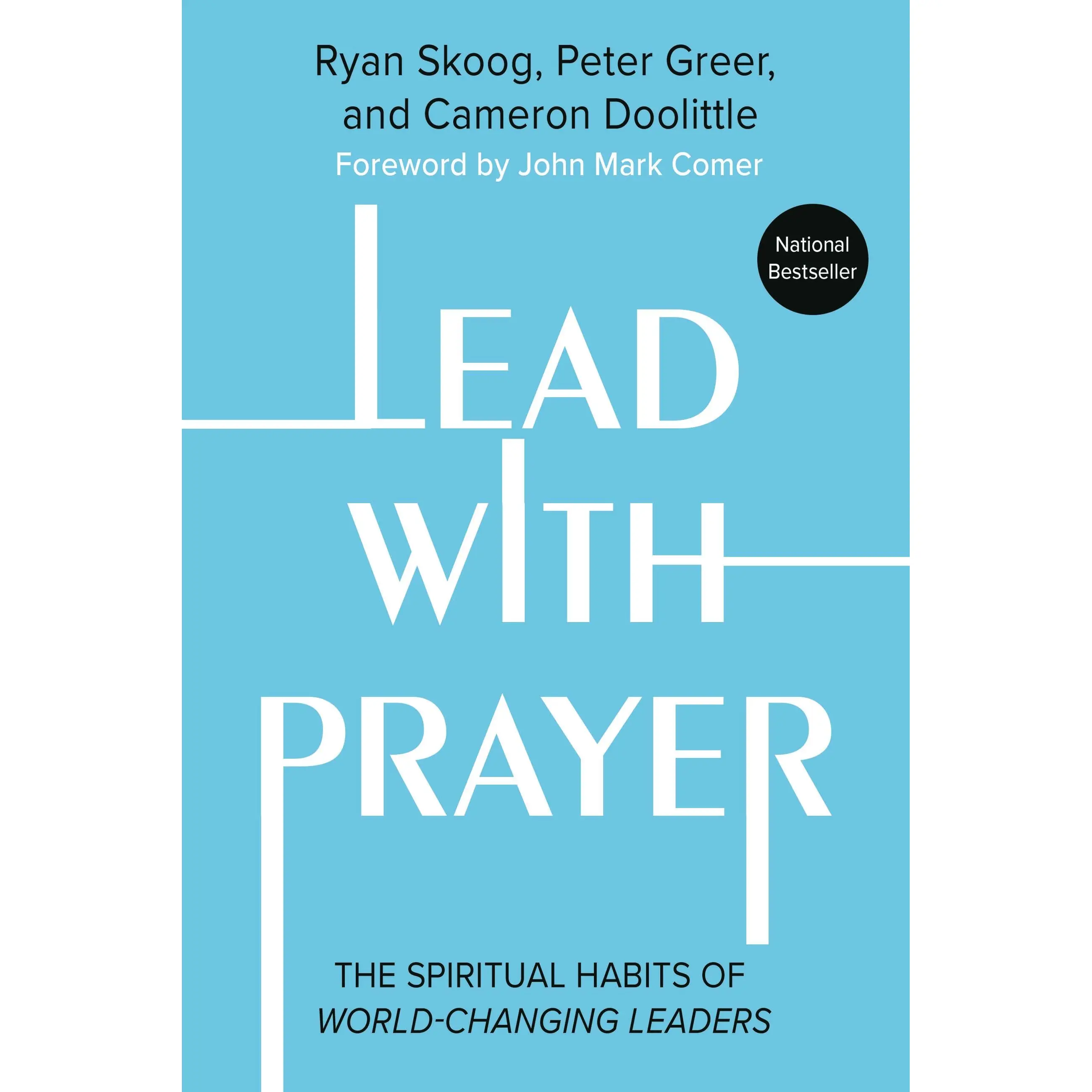 Lead with Prayer by Ryan Skoog, Peter Greer, Cameron Doolittle, Jill Heisey, John Mark Comer [Paperback Book]