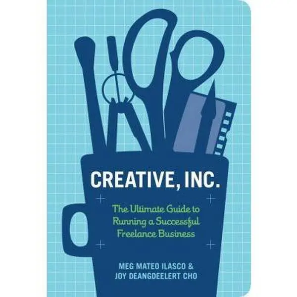 USED-Creative, Inc.: The Ultimate Guide to Running a Successful Freelance Business by Cho, Joy Deangdeelert (Paperback)