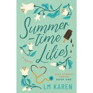 Summertime Lilies: Contemporary Christian Romance (Oak Street Series 1) Paperback