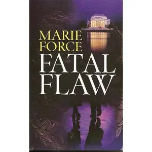 USED-Fatal Flaw (Fatal, 2) by Marie Force (Unknown)