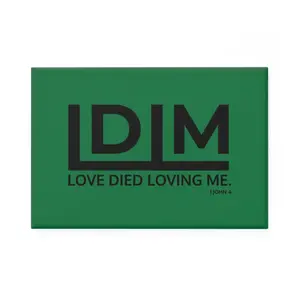 Love Died Loving Me - Fridge Magnet (Forest Green/Black)