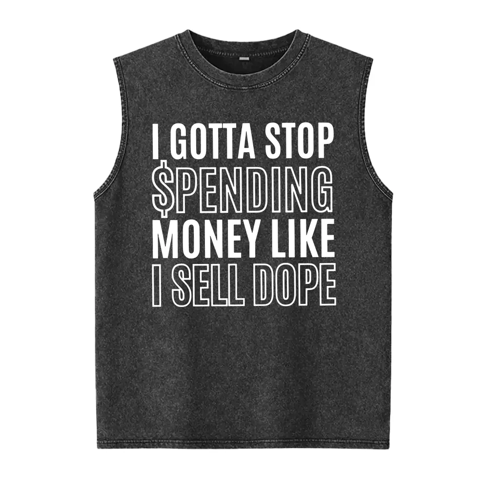 Funny Shopaholic Washed Vest: I Gotta Stop Spending Money Washed Vest