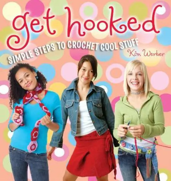 USED-Get Hooked: Simple Steps to Crochet Cool Stuff by Kim Werker (Paperback)