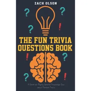 USED-The Fun Trivia Questions Book: A Small but Mighty General Knowledge Quiz about Random Facts (Fun Facts and Amazing Trivia Series) by Zach Olson (Paperback)