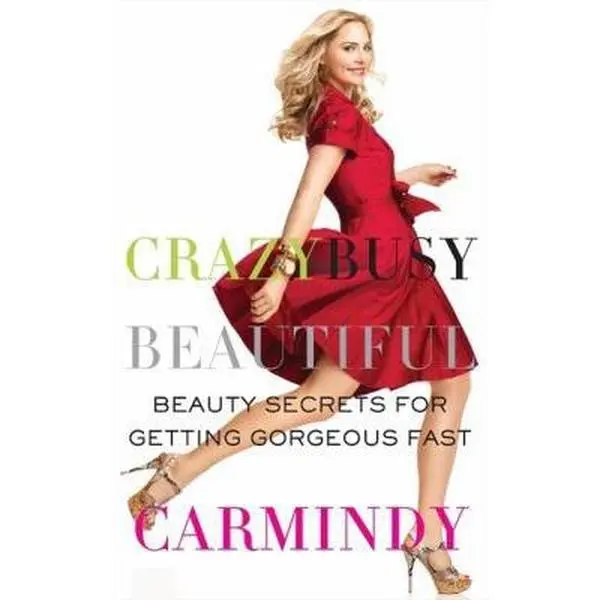 USED-Crazy Busy Beautiful: Beauty Secrets for Getting Gorgeous Fast by Carmindy (Paperback)