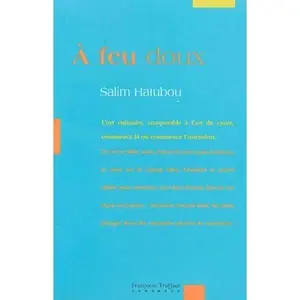 USED-À feu doux by Salim Hatubou (Paperback)