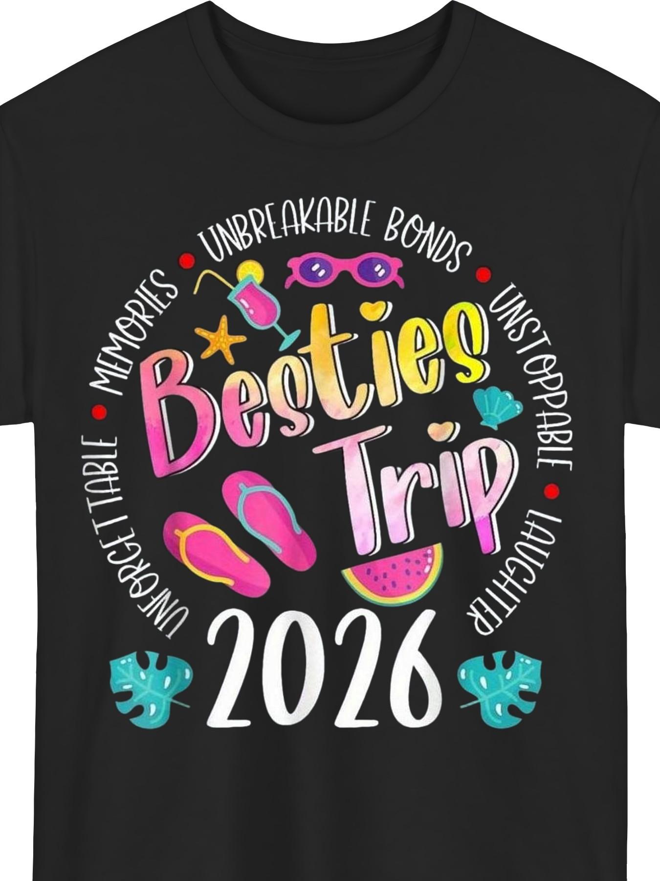 Besties Trip 2026 Friendship Trip T-Shirt - Besties Trip Graphic Tee with Birthday, Anniversary, or Trip Memories - Soft Breathable Shirt for Group Outings, Halloween, Christmas Gifts - Black Cre