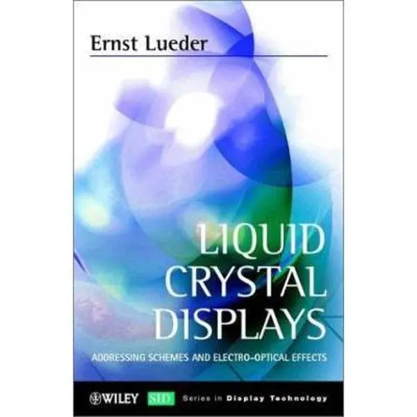 USED Book - Liquid Crystal Displays: Addressing Schemes and Electro-Optical Effects (Wiley Series in Display Technology) by Ernst Lueder (Hardcover) - english